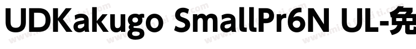 UDKakugo SmallPr6N UL字体转换